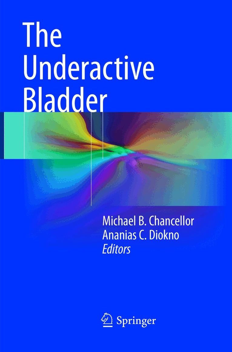 Michael B. Chancellor, Ananias C. Diokno - Underactive Bladder, Häftad. Tillgänglighet: Lägg i varukorg