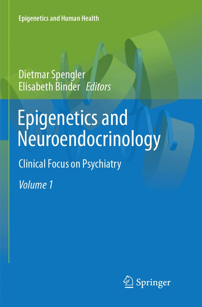 Dietmar Spengler, Elisabeth Binder - Epigenetics and Neuroendocrinology, Häftad