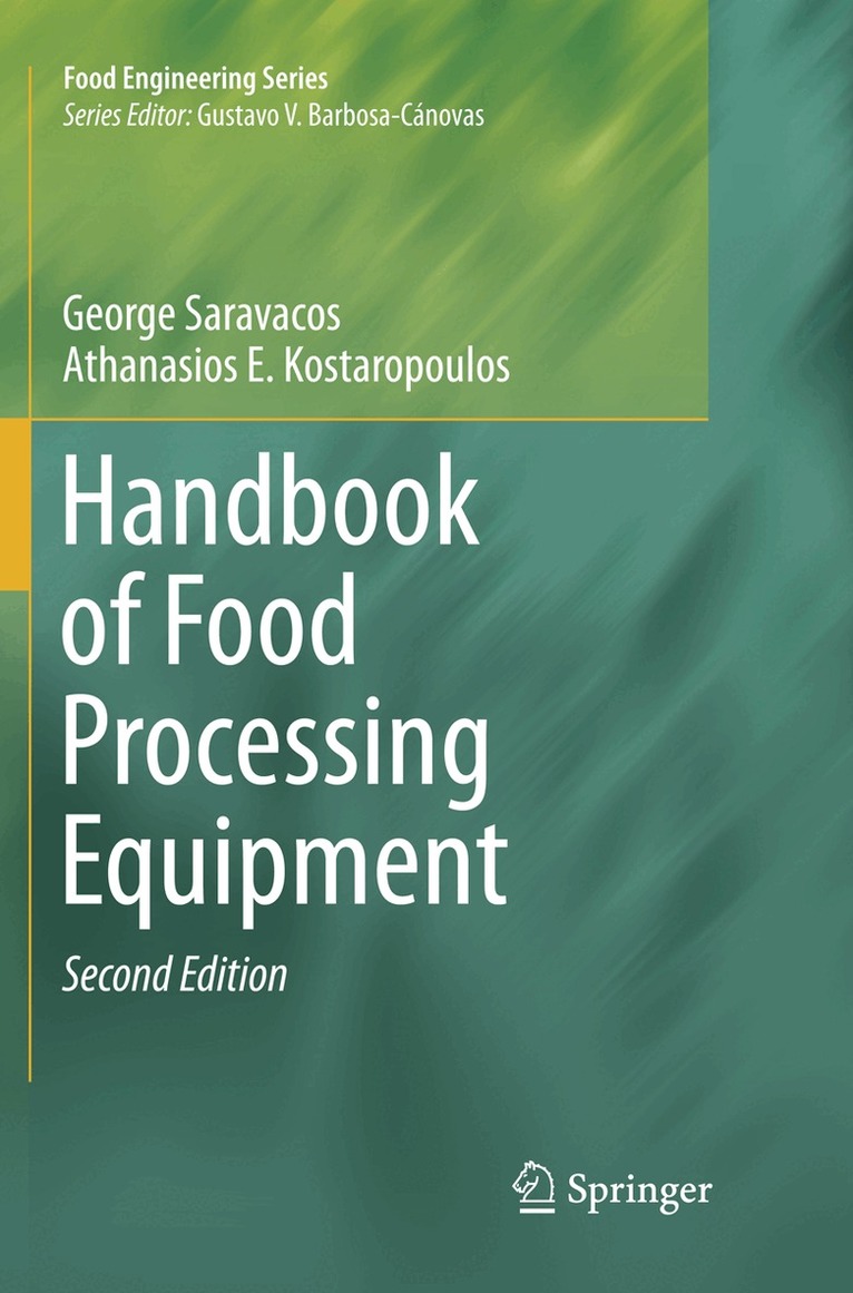 George Saravacos, Athanasios E. Kostaropoulos - Handbook of Food Processing Equipment, Häftad