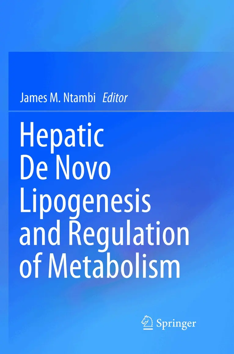 James M. Ntambi - Hepatic De Novo Lipogenesis and Regulation of Metabolism, Häftad. Tillgänglighet: Lägg i varukorg
