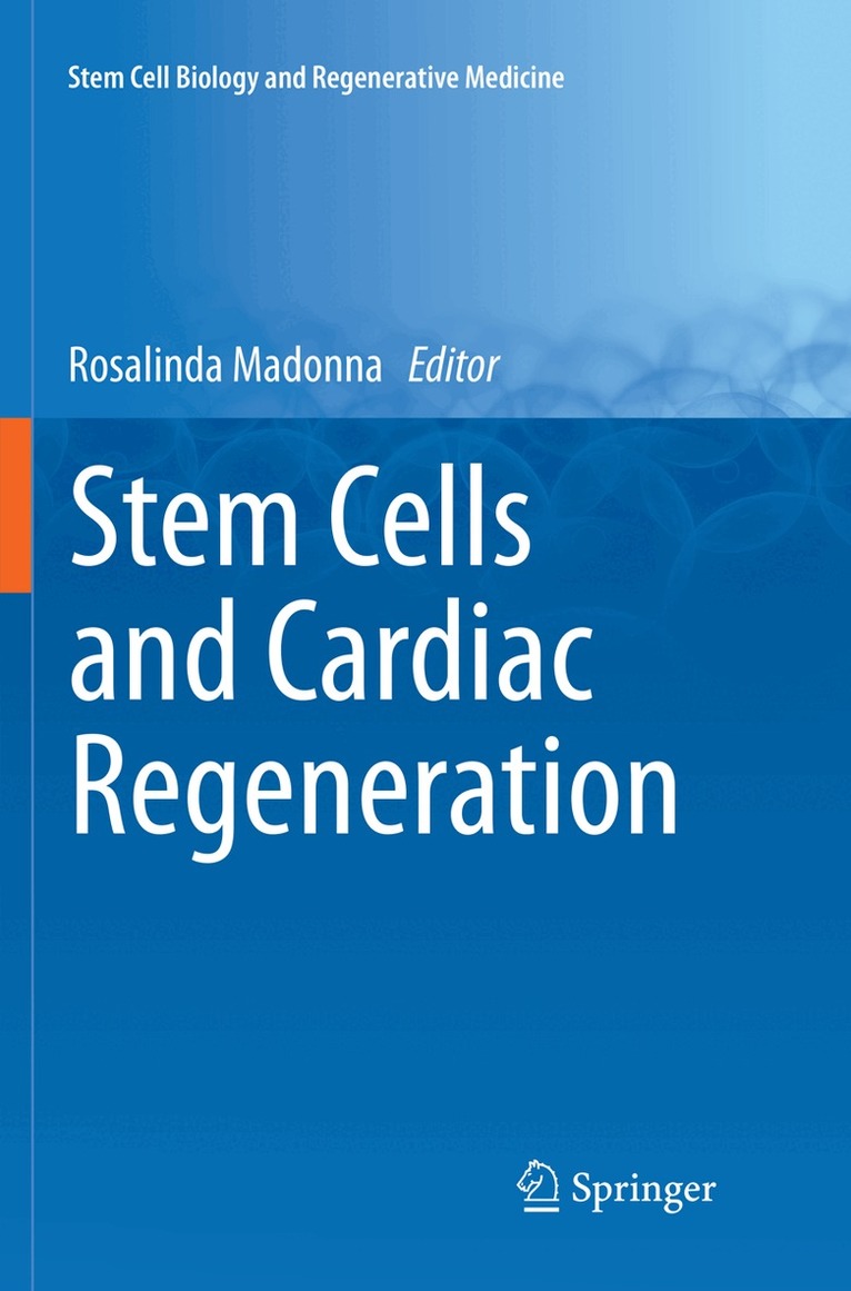 Rosalinda Madonna - Stem Cells and Cardiac Regeneration, Häftad. Tillgänglighet: Lägg i varukorg