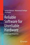 Reliable Software for Unreliable Hardware