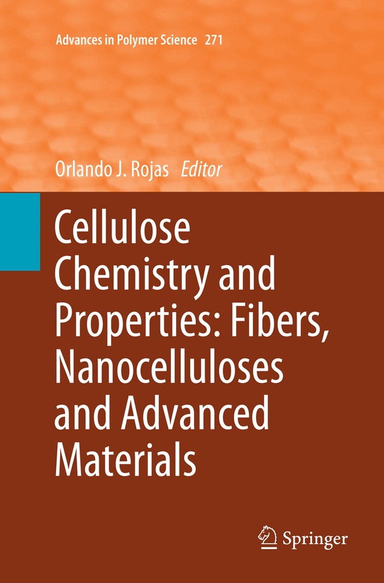 Orlando J. Rojas - Cellulose Chemistry and Properties: Fibers, Nanocelluloses and Advanced Materials, Häftad