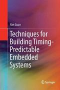 Techniques for Building Timing-Predictable Embedded Systems