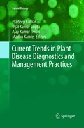 Current Trends in Plant Disease Diagnostics and Management Practices
