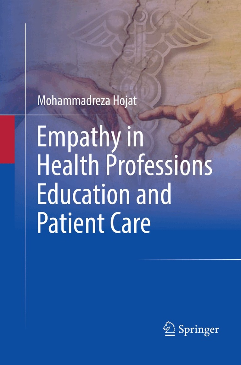Mohammadreza Hojat - Empathy in Health Professions Education and Patient Care, Häftad. Tillgänglighet: Lägg i varukorg