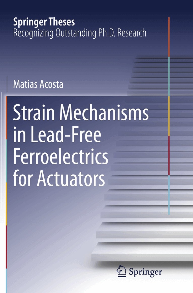Matias Acosta - Strain Mechanisms in Lead-Free Ferroelectrics for Actuators, Häftad