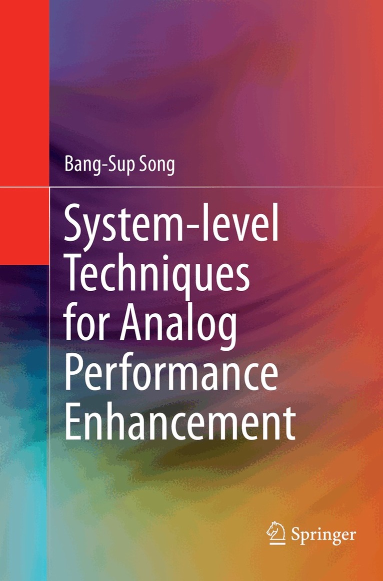 Bang-Sup Song - System-level Techniques for Analog Performance Enhancement, Häftad