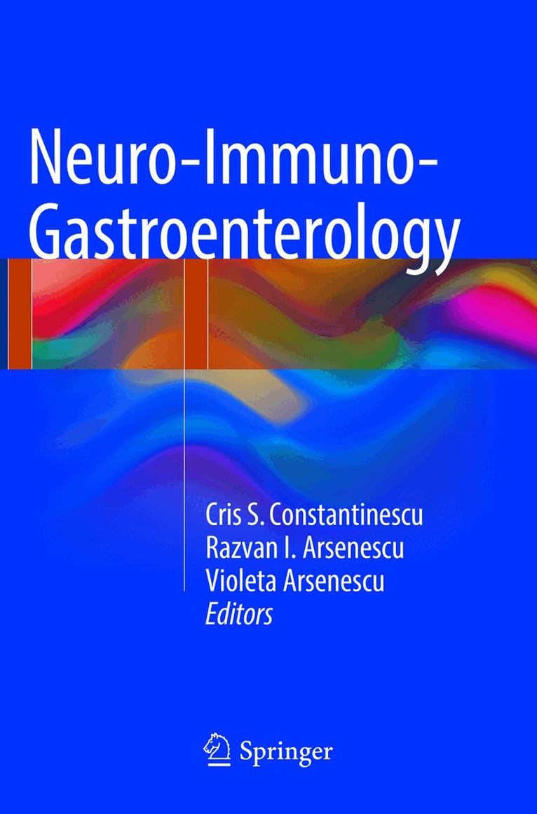 Cris S. Constantinescu, Rāzvan I. Arsenescu, Violeta Arsenescu - Neuro-Immuno-Gastroenterology, Häftad