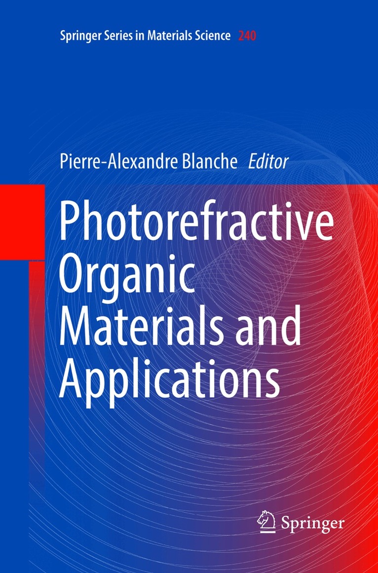 Pierre-Alexandre Blanche - Photorefractive Organic Materials and Applications, Häftad. Tillgänglighet: Lägg i varukorg