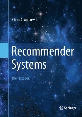 Recommender Systems av Charu C Aggarwal