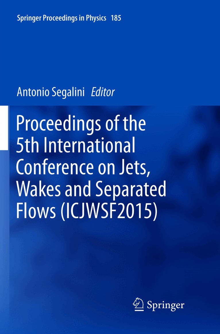 Antonio Segalini - Proceedings of the 5th International Conference on Jets, Wakes and Separated Flows (ICJWSF2015), Häftad