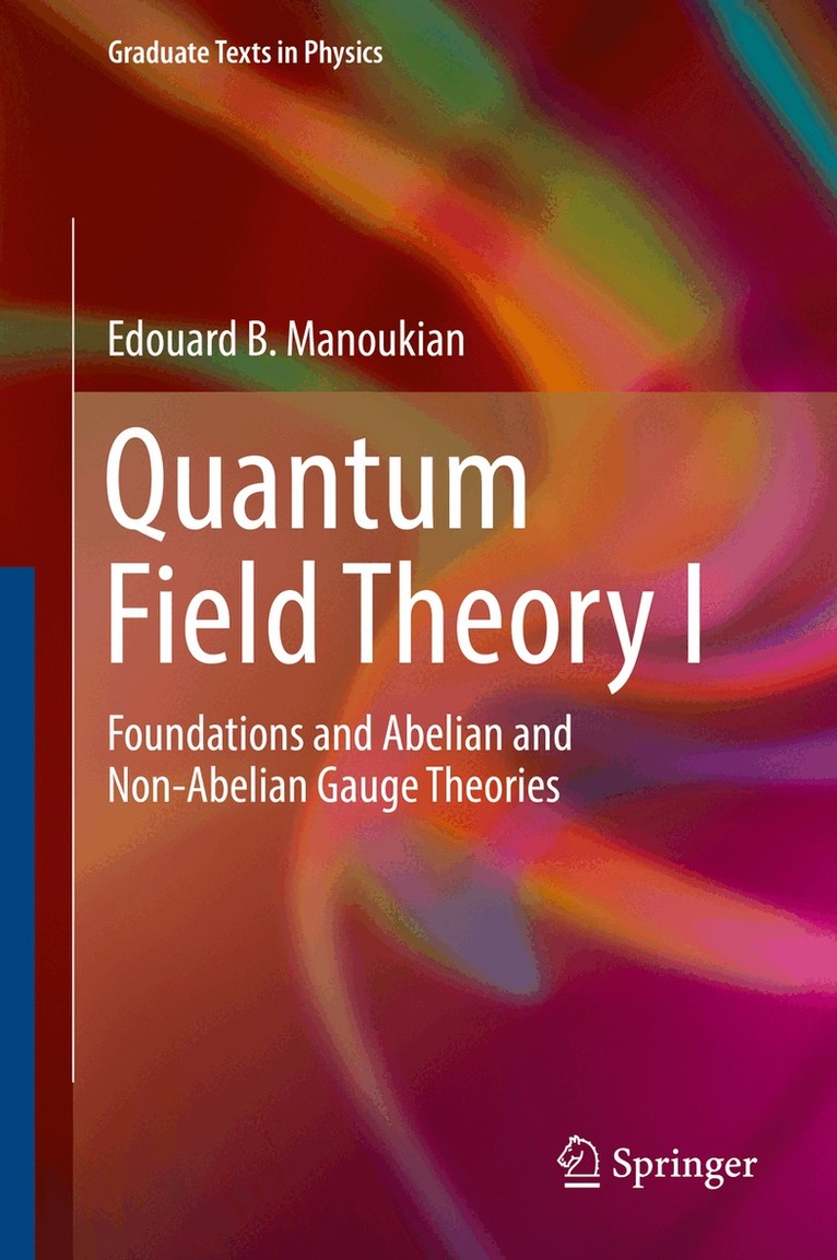 Edouard B. Manoukian - Quantum Field Theory I, Häftad. Tillgänglighet: Lägg i varukorg