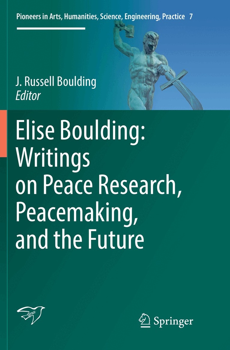J. Russell Boulding - Elise Boulding: Writings on Peace Research, Peacemaking, and the Future, Häftad