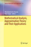 Mathematical Analysis, Approximation Theory and Their Applications