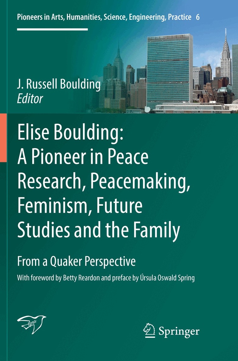 J. Russell Boulding - Elise Boulding: A Pioneer in Peace Research, Peacemaking, Feminism, Future Studies and the Family, Häftad