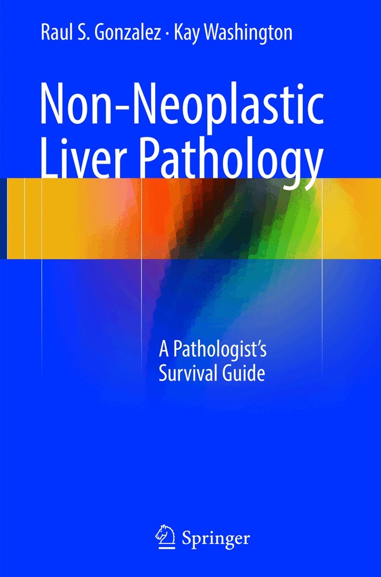 Raul S. Gonzalez, Kay Washington - Non-Neoplastic Liver Pathology, Häftad