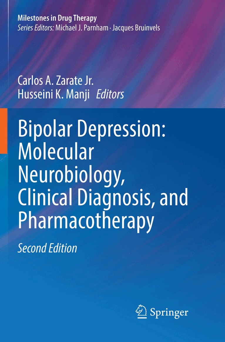 Carlos A. Zarate Jr., Husseini K. Manji - Bipolar Depression: Molecular Neurobiology, Clinical Diagnosis, and Pharmacotherapy, Häftad