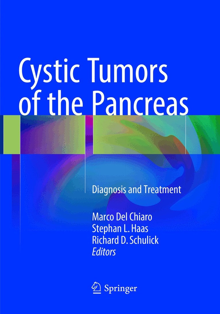 Marco Del Chiaro, Stephan L. Haas, Richard D. Schulick - Cystic Tumors of the Pancreas, Häftad. Tillgänglighet: Lägg i varukorg