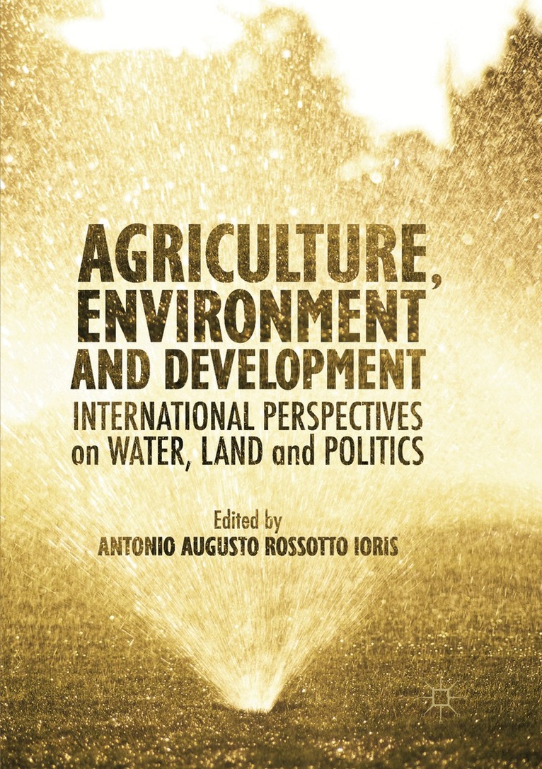 Antonio A.R Ioris - Agriculture, Environment and Development, Häftad