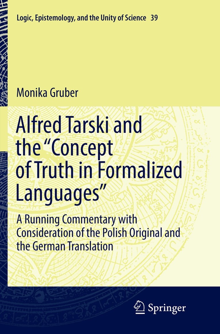 Monika Gruber - Alfred Tarski and the "Concept of Truth in Formalized Languages", Häftad
