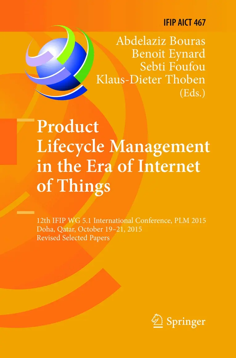 Abdelaziz Bouras, Benoit Eynard, Sebti Foufou, Klaus-Dieter Thoben - Product Lifecycle Management in the Era of Internet of Things, Häftad. Tillgänglighet: Lägg i varukorg