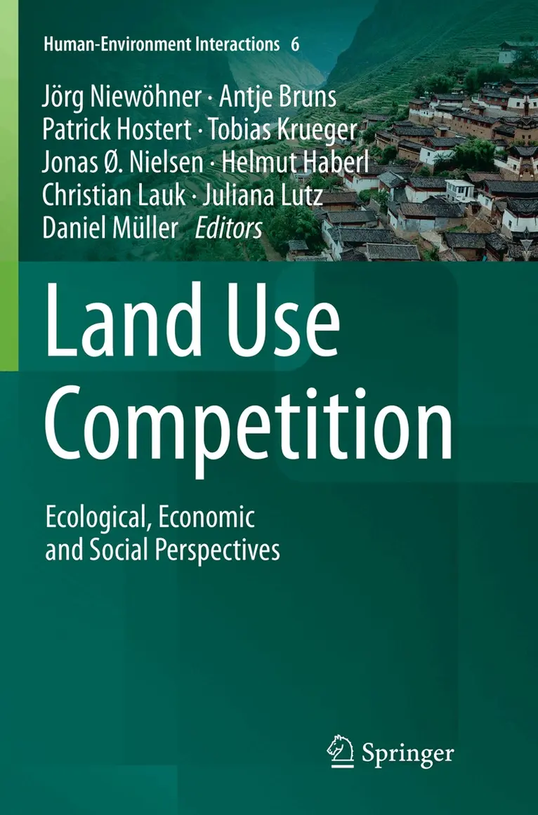 Jörg Niewöhner, Antje Bruns, Patrick Hostert, Tobias Krueger, Jonas Ø. Nielsen, Helmut Haberl, Christian Lauk, Juliana Lutz, Daniel Müller - Land Use Competition, Häftad. Tillgänglighet: Lägg i varukorg