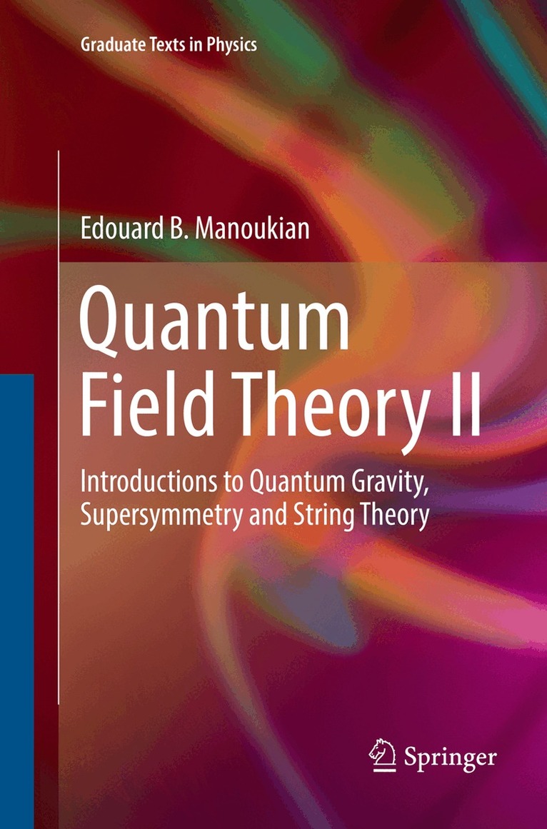 Edouard B. Manoukian - Quantum Field Theory II, Häftad. Tillgänglighet: Lägg i varukorg
