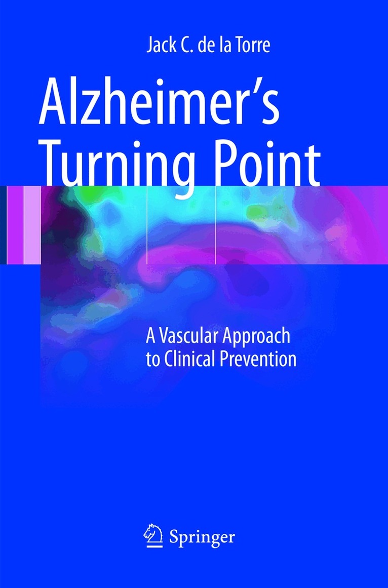 Jack C. de la Torre - Alzheimer’s Turning Point, Häftad. Tillgänglighet: Lägg i varukorg