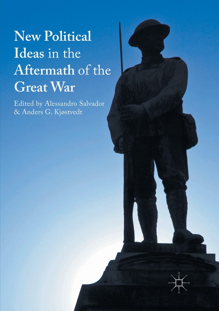Alessandro Salvador, Anders G. Kjøstvedt - New Political Ideas in the Aftermath of the Great War, Häftad