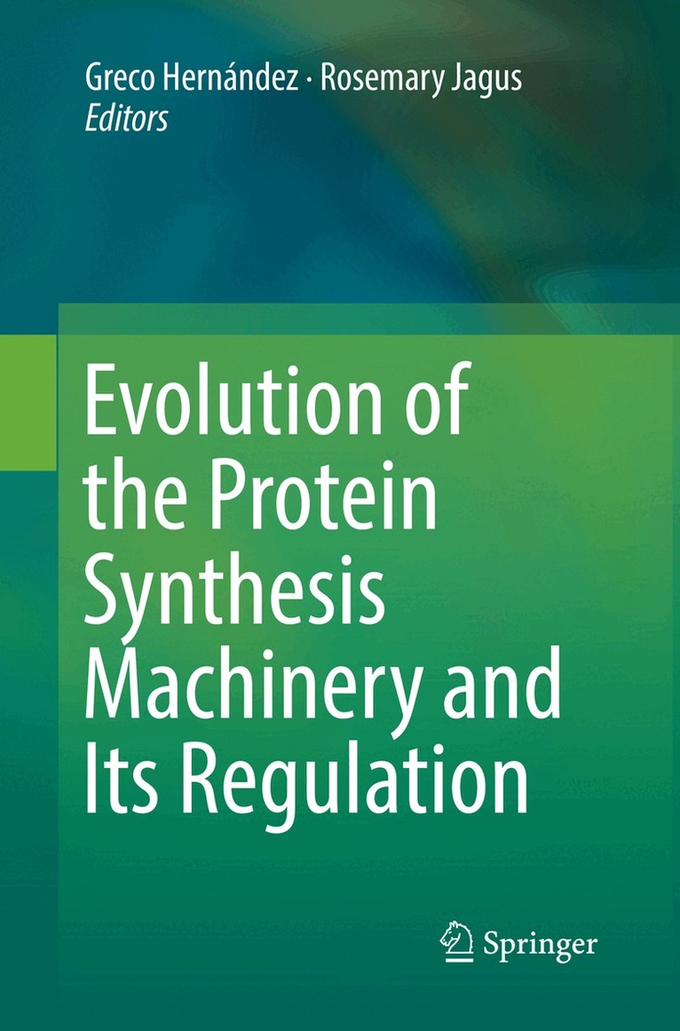 Greco Hernández, Rosemary Jagus - Evolution of the Protein Synthesis Machinery and Its Regulation, Häftad
