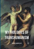 Mythologies of Transhumanism