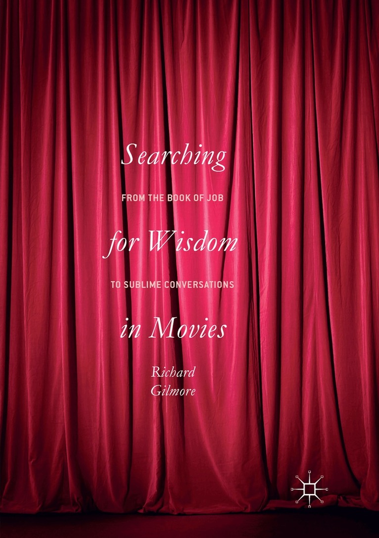 Richard Gilmore - Searching for Wisdom In Movies, Häftad. Tillgänglighet: Lägg i varukorg
