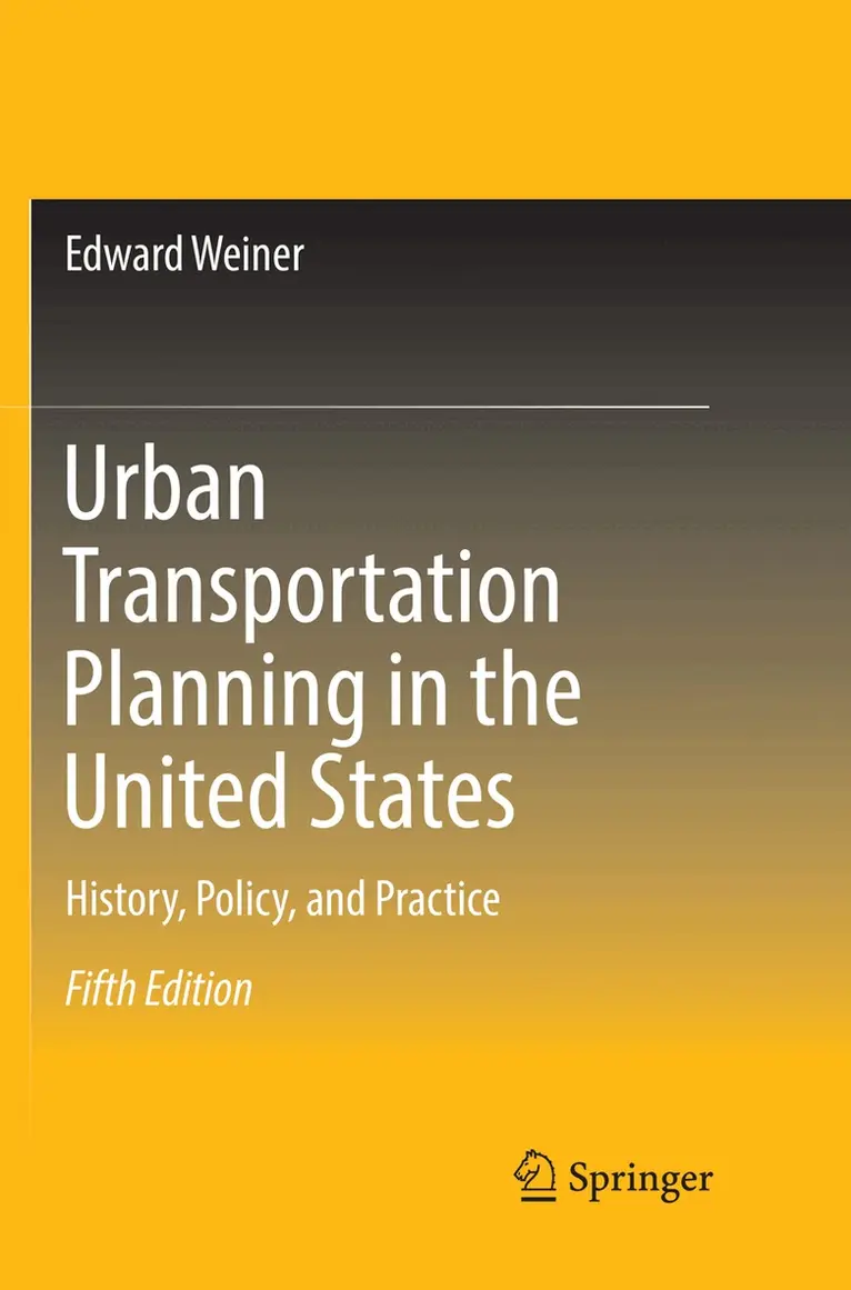 Edward Weiner - Urban Transportation Planning in the United States, Häftad. Tillgänglighet: Lägg i varukorg