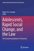 Adolescents, Rapid Social Change, and the Law