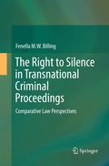 Right to Silence in Transnational Criminal Proceedings