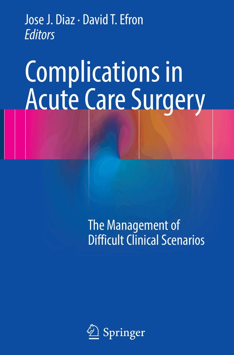 Jose J. Diaz, David T. Efron - Complications in Acute Care Surgery, Häftad. Tillgänglighet: Lägg i varukorg