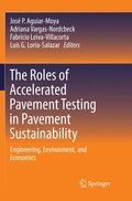 Roles of Accelerated Pavement Testing in Pavement Sustainability