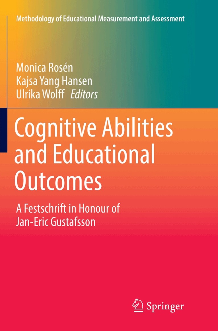 Monica Rosén, Kajsa Yang Hansen, Ulrika Wolff - Cognitive Abilities and Educational Outcomes, Häftad