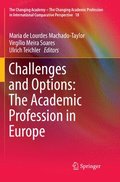 Challenges and Options: The Academic Profession in Europe