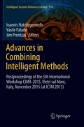 Advances in Combining Intelligent Methods