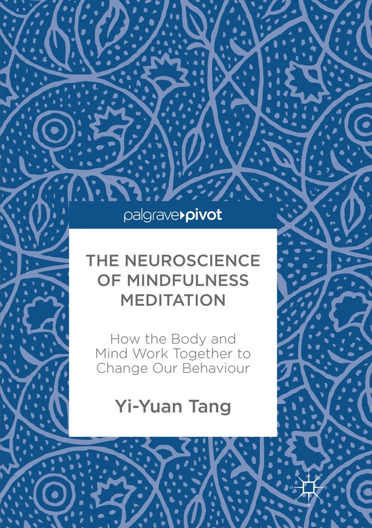 Yi-Yuan Tang - Neuroscience of Mindfulness Meditation, Häftad. Tillgänglighet: Lägg i varukorg