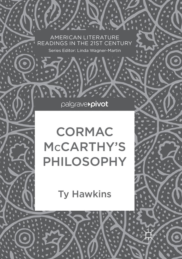 Ty Hawkins - Cormac McCarthy’s Philosophy, Häftad. Tillgänglighet: Lägg i varukorg