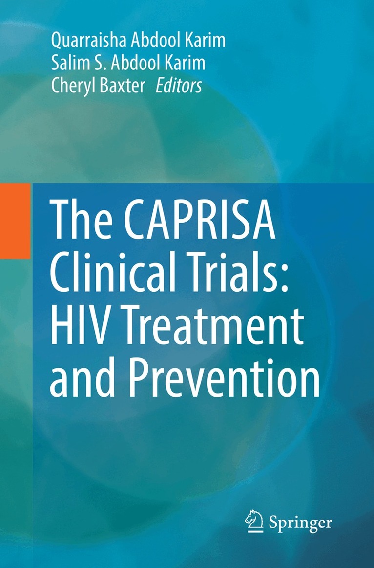 Quarraisha Abdool Karim, Salim S. Abdool Karim, Cheryl Baxter - CAPRISA Clinical Trials: HIV Treatment and Prevention, Häftad