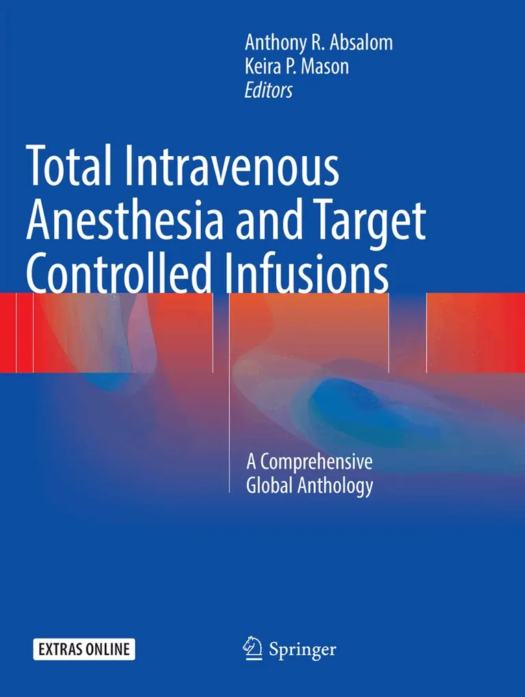 Anthony R. Absalom, Keira P. Mason - Total Intravenous Anesthesia and Target Controlled Infusions, Häftad. Tillgänglighet: Lägg i varukorg