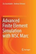 Advanced Finite Element Simulation with MSC Marc