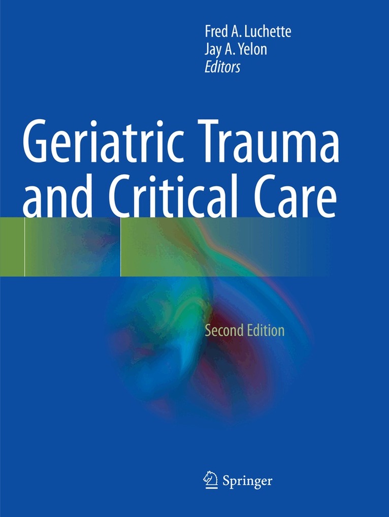 Fred A. Luchette, Jay A. Yelon - Geriatric Trauma and Critical Care, Häftad