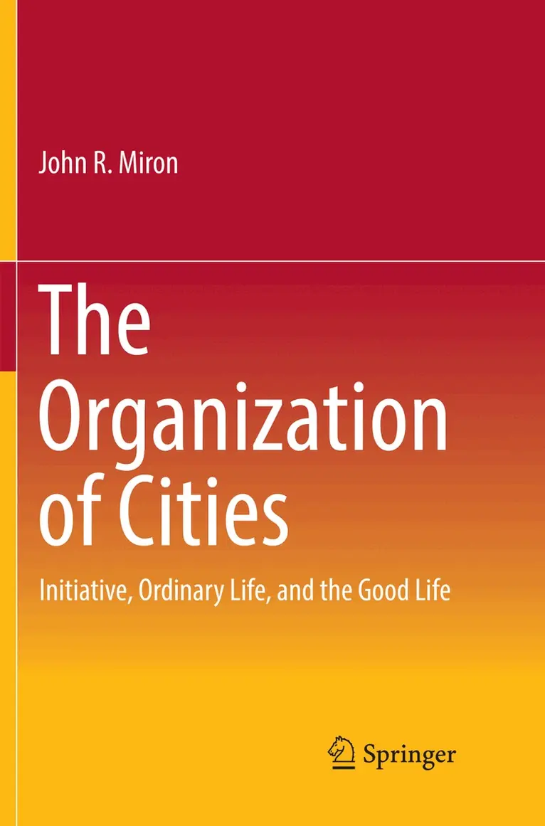 John R Miron - Organization of Cities, Häftad. Tillgänglighet: Lägg i varukorg