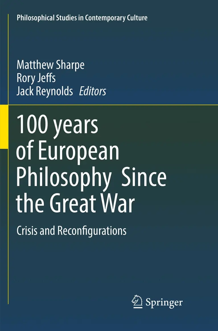 Matthew Sharpe, Rory Jeffs, Jack Reynolds - 100 years of European Philosophy Since the Great War, Häftad. Tillgänglighet: Lägg i varukorg
