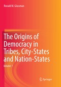 Origins of Democracy in Tribes, City-States and Nation-States